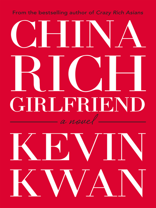 Title details for China Rich Girlfriend by Kevin Kwan - Wait list